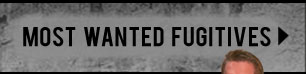Most Wanted Fugitives